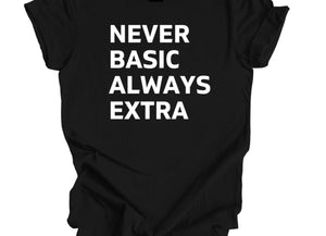 Never Basic Tee